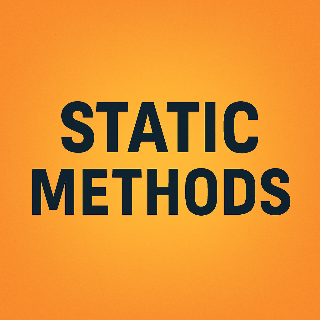 Advanced OOP Concepts - Static Methods